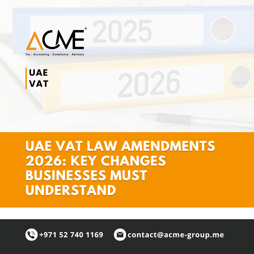UAE VAT Law Amendments 2026: Key Changes Businesses Must Understand