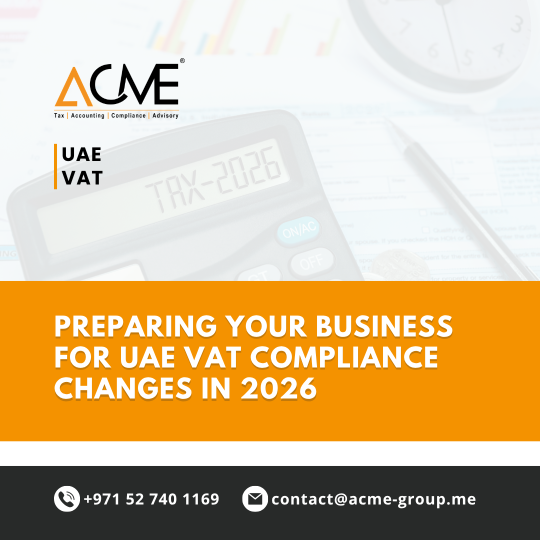 Preparing Your Business for UAE VAT Compliance Changes in 2026